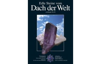 Geology and Mineralogy Edle Steine vom Dach der Welt Weise Verlag