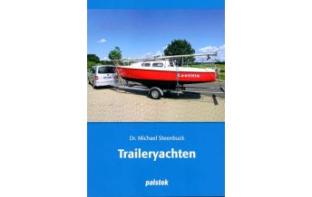 Ausbildung und Praxis Traileryachten Der Palstek Verlag GmbH.