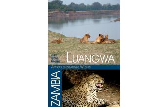 Travel Guides Hupe Naturführer - Luangwa - Afrikas einzigartige Wildnis  Sambia Ilona Hupe Verlag