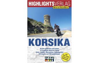 Motorradreisen Motorrad-Reiseführer Korsika Highlights-Verlag S. Harasim & M. Schempp