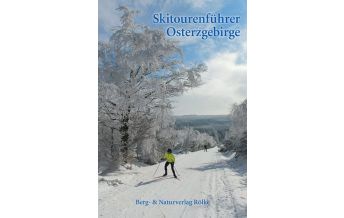 Langlauf / Rodeln Skitourenführer Osterzgebirge Berg- & Naturverlag Rölke