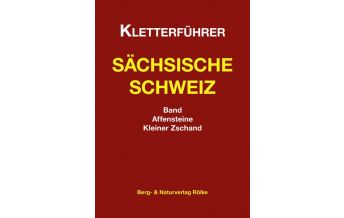 Sport Climbing Germany Kletterführer Sächsische Schweiz: Affensteine, Kleiner Zschand Berg- & Naturverlag Rölke