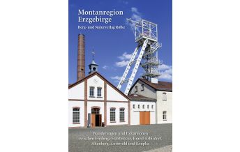 Wanderführer Wander- & Exkursionsführer Montanregion Erzgebirge, Band 1 Berg- & Naturverlag Rölke