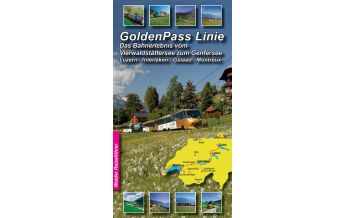Reiseführer GoldenPass Linie, Das Bahnerlebnis vom Vierwaldstättersee z. Genfersee Walder verlag 