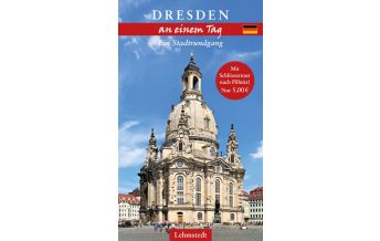 Travel Guides Dresden an einem Tag Lehmstedt Verlag Leipzig