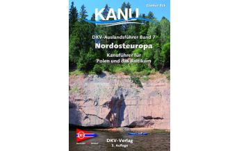 Kanusport DKV-Auslandsführer, Band 7, Nordosteuropa Deutscher Kanusportverband DKV