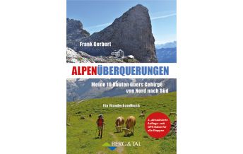 Long Distance Hiking Alpenüberquerungen Berg & Tal