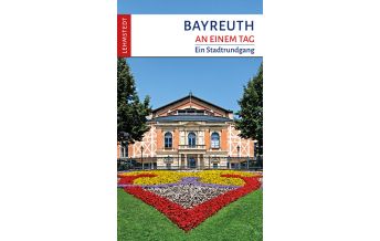 Travel Guides Bayreuth an einem Tag Lehmstedt Verlag Leipzig
