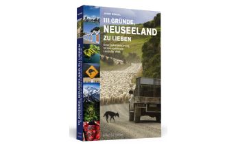 Reiseführer 111 Gründe, Neuseeland zu lieben Schwarzkopf & Schwarzkopf