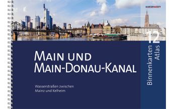 Inland Navigation BinnenKarten Atlas 12 | Main und Main-Donau-Kanal KartenWerft GmbH