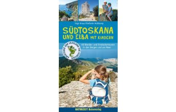 Hiking with kids Südtoskana und Elba mit Kindern Naturzeit Reiseverlag e.K.