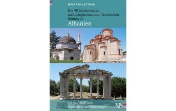 Travel Guides Albania Die 40 bekanntesten archäologischen und historischen Stätten in Albanien Nünnerich-Asmus Verlag & Media