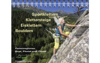 Ice Climbing Sportklettern, Klettersteige, Eisklettern, Bouldern - Ferienregionen Imst, Pitztal und Ötztal Am Berg