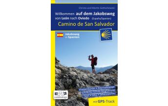 Long Distance Hiking Jakobsweg – Camino de San Salvador | von León nach Oviedo und bis an die nordspanische Küste Gottschewski-Verlag