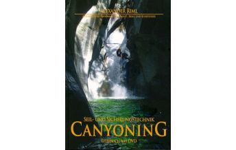 Canyoning Seil- und Sicherungstechnik Canyoning Activsport Alpin