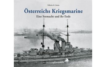 Ausbildung und Praxis Österreichs Kriegsmarine Edition Winkler-Hermaden