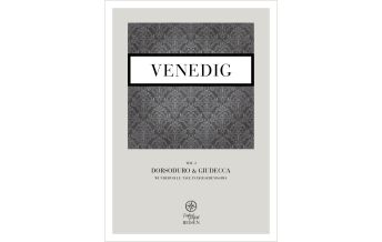Reiseführer Italien Venedig – vier mal drei Tage in der Serenissima Mediafreiheit Verlag