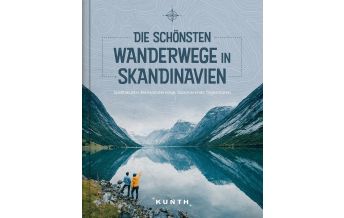 Outdoor Bildbände Die schönsten Wanderwege in Skandinavien Wolfgang Kunth GmbH & Co KG