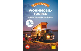 Yes we camp! Wohnmobil-Touren durch Norddeutschland ADAC Buchverlag