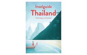 Reiseführer Thailand Der Inselguide Thailand - Geheimtipps von Freunden Reisedepeschen Verlag