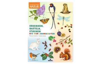 Expedition Natur: Erkennen, Basteln, Staunen - Vier Jahreszeiten Moses Verlag