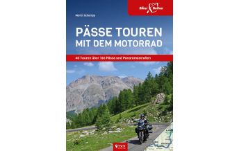 Motorcycling Pässetouren mit dem Motorrad Touristik-Verlag Vellmar
