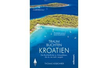 Cruising Guides Croatia and Adriatic Sea Traumbuchten Kroatien Millemari Verlag