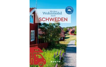 Camping Guides KUNTH Mit dem Wohnmobil durch Schweden Wolfgang Kunth GmbH & Co KG