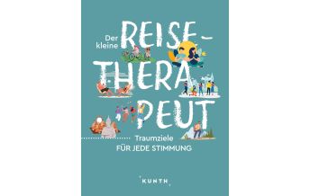 Bildbände KUNTH Der kleine Reise-Therapeut Wolfgang Kunth GmbH & Co KG