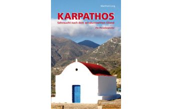 Travel Guides Karpathos - Sehnsucht nach dem windumwehten Eiland edition-galini Verlag Gisela Preuss