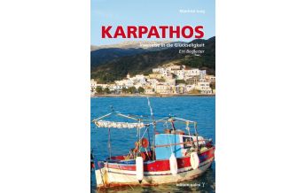 Travel Guides Karpathos - Inselreise in die Glückseligkeit edition-galini Verlag Gisela Preuss