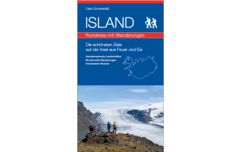Reiseführer Island - Rundreise mit Wanderungen Eigenverlag Uwe Grunewald