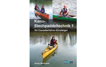 Canoeing Kanu-Stechpaddeltechnik 1 DiKA Verlag