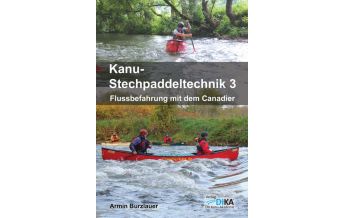 Kanusport Kanu-Stechpaddeltechnik 3 DiKA Verlag