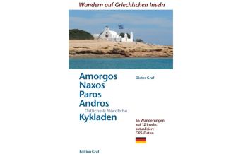 Wanderführer Amorgos, Naxos, Paros, Andros, Östliche & Nördliche Kykladen Graf Dieter