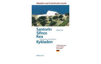 Wanderführer Santorin, Sifnos, Kéa, Westliche & Südliche Kykladen Graf Dieter
