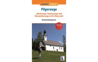 Long Distance Hiking Wander-Erlebnis Pilgerwege in Ost-Österreich Kral Verlag