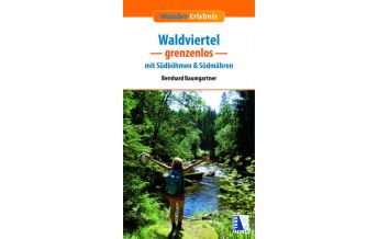 Hiking Guides Wander-Erlebnis Waldviertel grenzenlos Kral Verlag