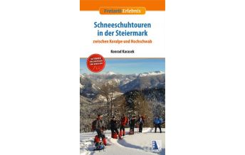 Winterwander- und Schneeschuhführer Schneeschuhtouren in der Steiermark Kral Verlag
