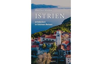 Reiseführer Istrien entdecken in kleinen Reisen Wieser Verlag Klagenfurt