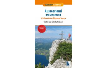 Hiking Guides Wander-Erlebnis Ausseerland und Umgebung Kral Verlag
