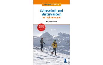 Winter Hiking Schneeschuh- und Winterwandern im Salzkammergut Kral Verlag