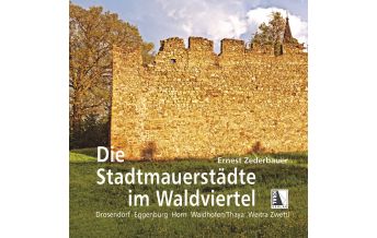 Illustrated Books Die Stadtmauerstädte des Waldviertels Kral Verlag