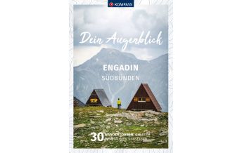 Hiking Guides KOMPASS Dein Augenblick Engadin Südbünden Kompass-Karten GmbH