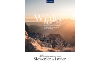 Wanderführer Wilder Places - 30 Streifzüge durch ein wildes Slowenien & Istrien Kompass-Karten GmbH