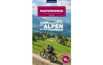 Radsport Radfernwege quer durch die Alpen Kompass-Karten GmbH