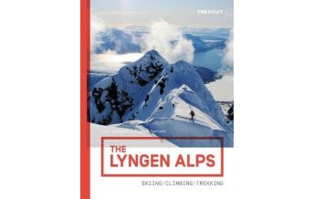 Ski Touring Guides Scandinavia The Lyngen Alps - Skiing, Climbing, Trekking Fri Flyt