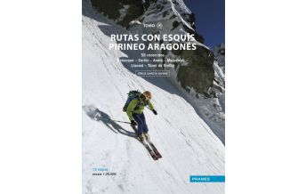 Ski Touring Guides Southern Europe Rutas con Esquís Pirineo Aragonés, Tomo/Teil 4 Prames