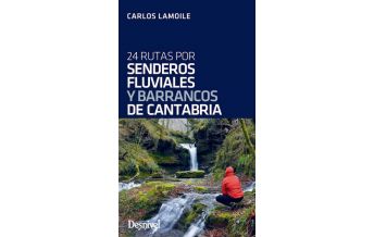 Canyoning 24 rutas por senderos fluviales y barrancos de Cantabria Desnivel