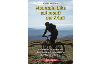 Mountainbike-Touren - Mountainbikekarten Mountain Bike sui Monti del Friuli Editrice CO.EL.